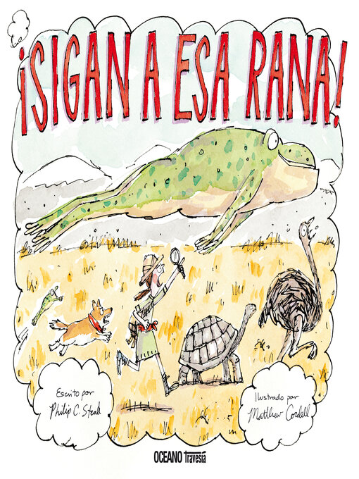Title details for ¡Sigan a esa rana! by Philip C. Stead - Wait list